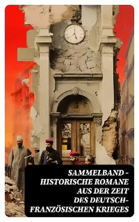 May / Zola / Meding |  Sammelband - Historische Romane aus der Zeit des deutsch-französischen Krieges | eBook | Sack Fachmedien