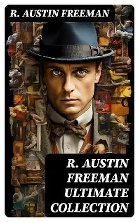 Freeman |  R. AUSTIN FREEMAN Ultimate Collection | eBook | Sack Fachmedien