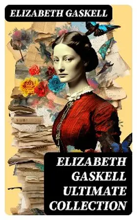 Gaskell |  ELIZABETH GASKELL Ultimate Collection | eBook | Sack Fachmedien