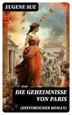 Sue |  Die Geheimnisse von Paris (Historischer Roman) | eBook | Sack Fachmedien