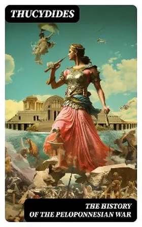 Thucydides |  The History of the Peloponnesian War | eBook | Sack Fachmedien