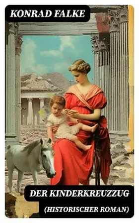 Falke |  Der Kinderkreuzzug (Historischer Roman) | eBook | Sack Fachmedien