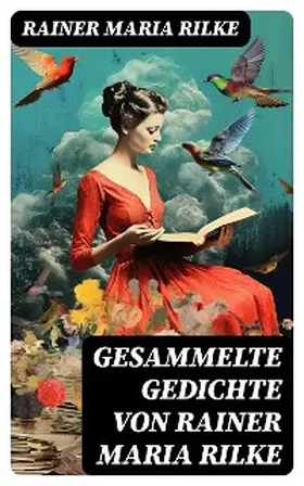 Rilke |  Gesammelte Gedichte von Rainer Maria Rilke | eBook | Sack Fachmedien