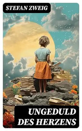 Zweig |  Ungeduld des Herzens | eBook | Sack Fachmedien