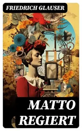 Glauser |  Matto regiert | eBook | Sack Fachmedien