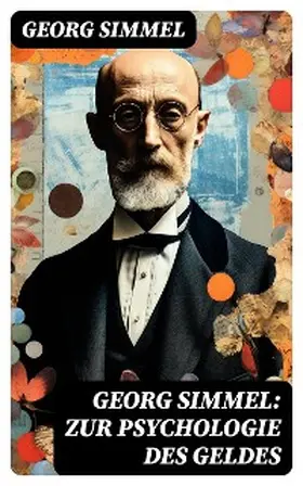 Simmel |  Georg Simmel: Zur Psychologie des Geldes | eBook | Sack Fachmedien