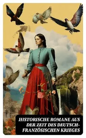 May / Zola / Meding |  Historische Romane aus der Zeit des deutsch-französischen Krieges | eBook | Sack Fachmedien