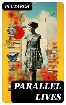 Plutarch |  Parallel Lives | eBook | Sack Fachmedien
