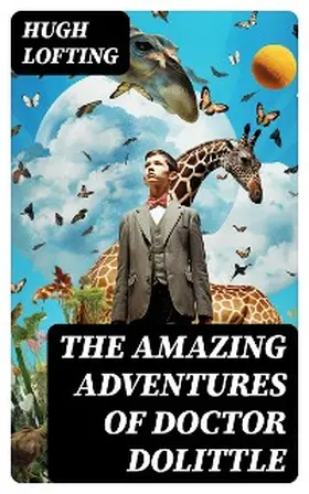 Lofting |  The Amazing Adventures of Doctor Dolittle | eBook | Sack Fachmedien