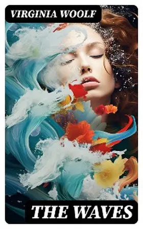 Woolf |  The Waves | eBook | Sack Fachmedien