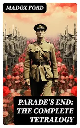 Ford |  Parade's End: The Complete Tetralogy | eBook | Sack Fachmedien