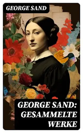 Sand |  George Sand: Gesammelte Werke | eBook | Sack Fachmedien