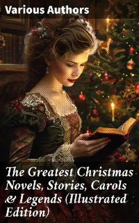 Lagerlöf / Wells / May |  The Greatest Christmas Novels, Stories, Carols & Legends (Illustrated Edition) | eBook | Sack Fachmedien