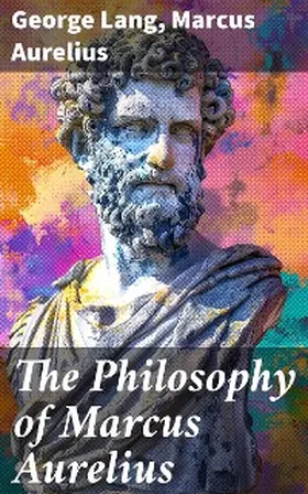 Lang / Aurelius |  The Philosophy of Marcus Aurelius | eBook | Sack Fachmedien