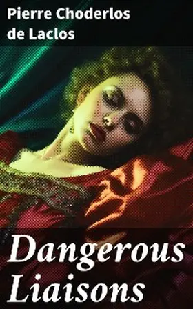 Laclos |  Dangerous Liaisons | eBook | Sack Fachmedien