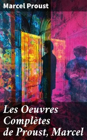 Proust |  Les Oeuvres Complètes de Proust, Marcel | eBook | Sack Fachmedien