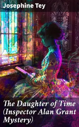 Tey |  The Daughter of Time (Inspector Alan Grant Mystery) | eBook | Sack Fachmedien
