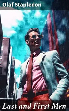 Stapledon |  Last and First Men | eBook | Sack Fachmedien