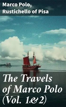 Polo / Pisa / Cordier |  The Travels of Marco Polo (Vol. 1&2) | eBook | Sack Fachmedien