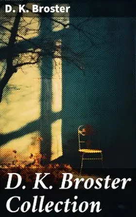 Broster |  D. K. Broster Collection | eBook | Sack Fachmedien