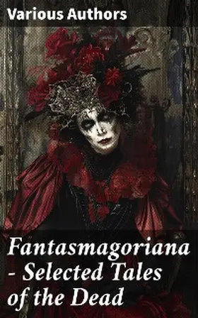 Musäus / Apel / Schulze |  Fantasmagoriana - Selected Tales of the Dead | eBook | Sack Fachmedien