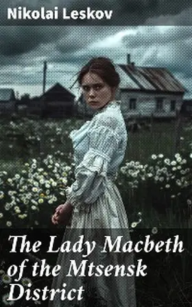 Leskov |  The Lady Macbeth of the Mtsensk District | eBook | Sack Fachmedien