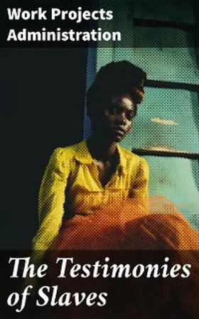  The Testimonies of Slaves | eBook | Sack Fachmedien