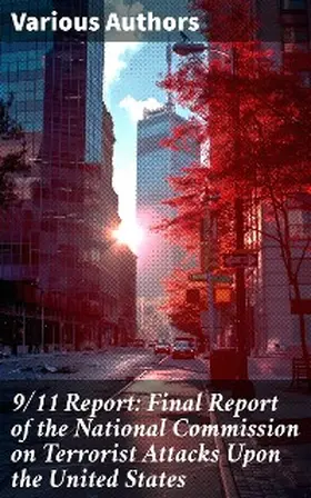 Eldridge / Ginsburg / Ii |  9/11 Report: Final Report of the National Commission on Terrorist Attacks Upon the United States | eBook | Sack Fachmedien