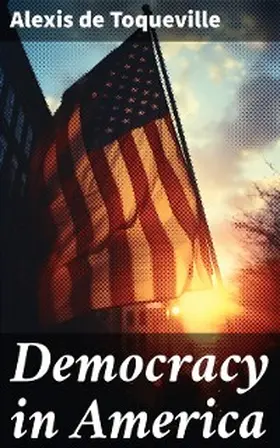 Toqueville |  Democracy in America | eBook | Sack Fachmedien