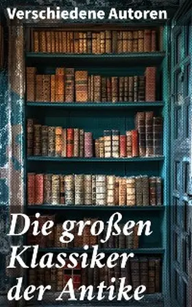 Augustinus / Livius / Buddha |  Die großen Klassiker der Antike | eBook | Sack Fachmedien
