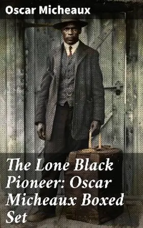 Micheaux |  The Lone Black Pioneer: Oscar Micheaux Boxed Set | eBook | Sack Fachmedien