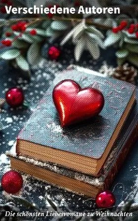 Goethe / Brontë / Hugo |  Die schönsten Liebesromane zu Weihnachten | eBook | Sack Fachmedien