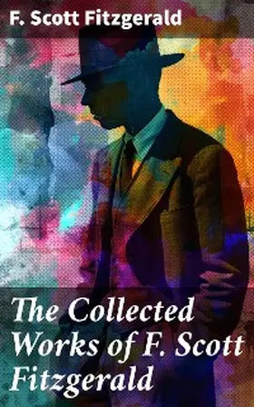 Fitzgerald |  The Collected Works of F. Scott Fitzgerald | eBook | Sack Fachmedien
