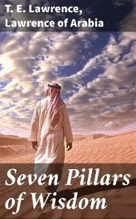 Lawrence / Arabia |  Seven Pillars of Wisdom | eBook | Sack Fachmedien