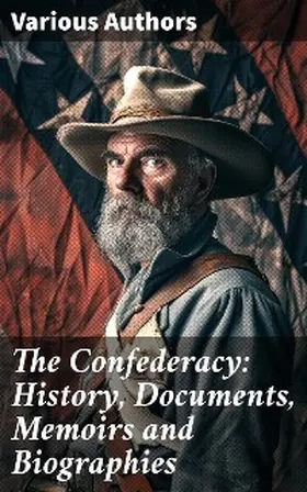Cooke / Davis / Lee |  The Confederacy: History, Documents, Memoirs and Biographies | eBook | Sack Fachmedien