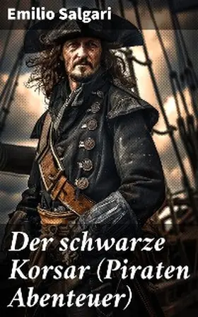 Salgari |  Der schwarze Korsar (Piraten Abenteuer) | eBook | Sack Fachmedien