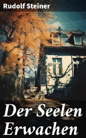 Steiner |  Der Seelen Erwachen | eBook | Sack Fachmedien