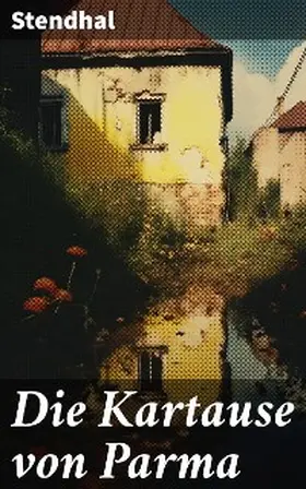 Stendhal |  Die Kartause von Parma | eBook | Sack Fachmedien