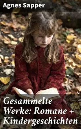 Sapper |  Gesammelte Werke: Romane + Kindergeschichten | eBook | Sack Fachmedien