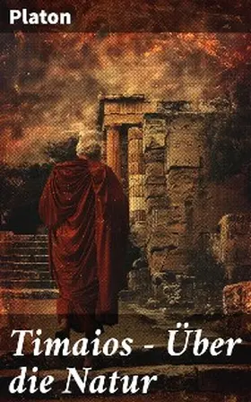 Platon |  Timaios - Über die Natur | eBook | Sack Fachmedien