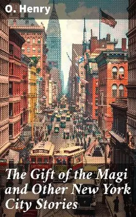 Henry |  The Gift of the Magi and Other New York City Stories | eBook | Sack Fachmedien