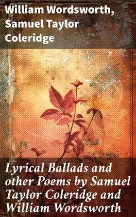 Wordsworth / Coleridge |  Lyrical Ballads and other Poems by Samuel Taylor Coleridge and William Wordsworth | eBook | Sack Fachmedien
