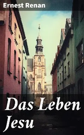 Renan |  Das Leben Jesu | eBook | Sack Fachmedien