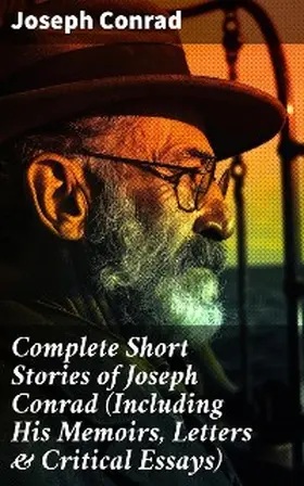 Conrad |  Complete Short Stories of Joseph Conrad (Including His Memoirs, Letters & Critical Essays) | eBook | Sack Fachmedien