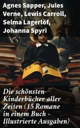 Sapper / Stevenson / Burnett |  Die schönsten Kinderbücher aller Zeiten (15 Romane in einem Buch - Illustrierte Ausgaben) | eBook | Sack Fachmedien