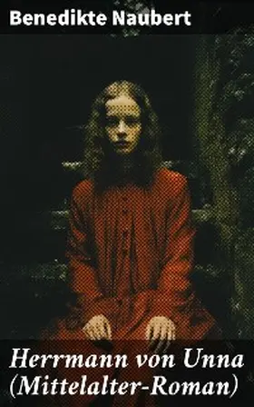 Naubert |  Herrmann von Unna (Mittelalter-Roman) | eBook | Sack Fachmedien