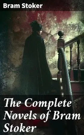 Stoker |  The Complete Novels of Bram Stoker | eBook | Sack Fachmedien