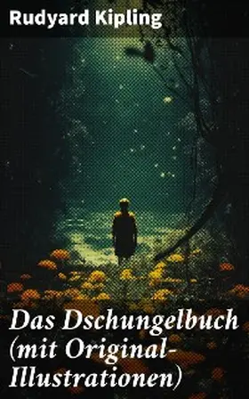 Kipling |  Das Dschungelbuch (mit Original-Illustrationen) | eBook | Sack Fachmedien