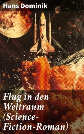 Dominik |  Flug in den Weltraum (Science-Fiction-Roman) | eBook | Sack Fachmedien