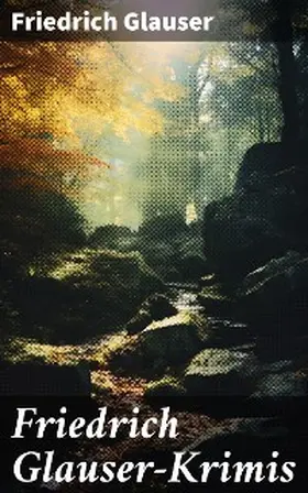 Glauser |  Friedrich Glauser-Krimis | eBook | Sack Fachmedien